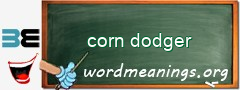 WordMeaning blackboard for corn dodger